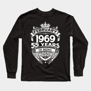 February 1969 55 Years Of Being Awesome 55th Birthday Long Sleeve T-Shirt